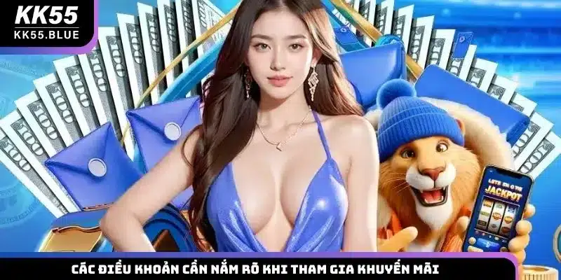 Các điều khoản cần nắm rõ khi tham gia khuyến mãi